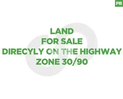 HIGHWAY | PRIME LOCATION | MTAYLEB | ZONE 30/90 REF#PB129947