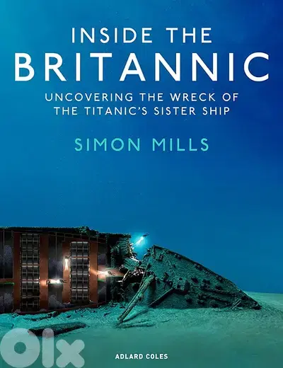 Inside the Britannic Uncovering the wreck of the Titanic's sis (eBook)